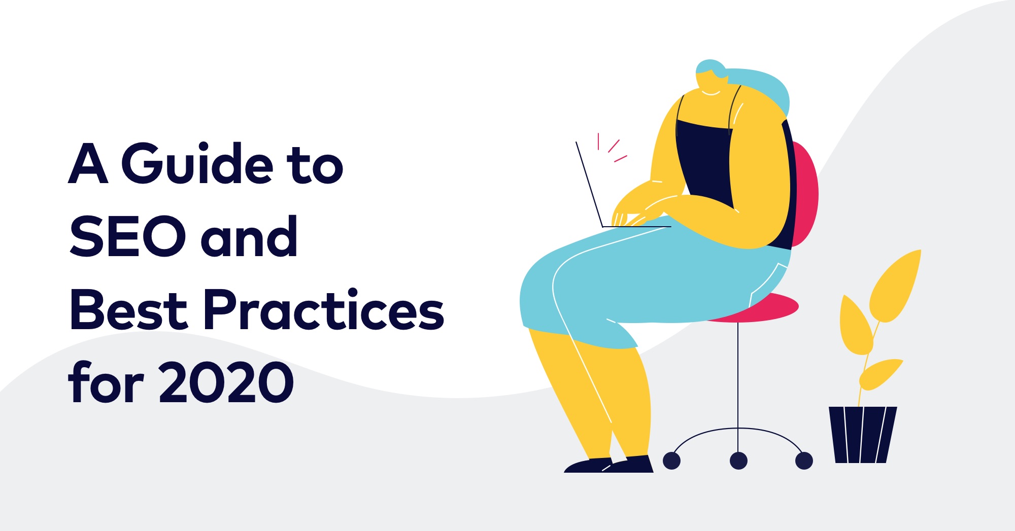 SEO Best Practices Guide 2020